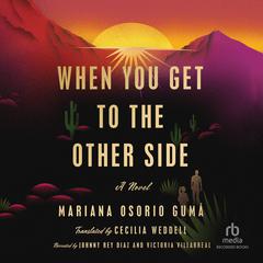 When You Get to the Other Side by Mariana Osorio Guma audiobook