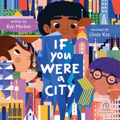 If You Were a City by Kyo Maclear audiobook