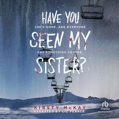 Have You Seen My Sister by Kirsty McKay audiobook