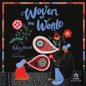 Woven of the World by  Katey Howes audiobook