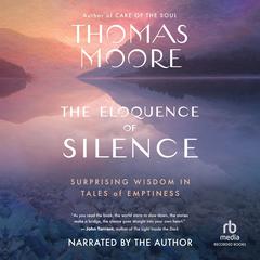 The Eloquence of Silence by Thomas Moore audiobook