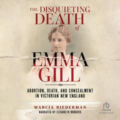 The Disquieting Death of Emma Gill by Marcia Biederman audiobook