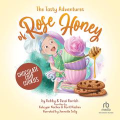 The Tasty Adventure of Rose Honey by Bobby Parrish audiobook