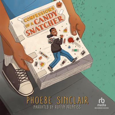 Confessions of a Candy Snatcher by Phoebe Sinclair audiobook