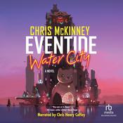 Eventide, Water City by  Chris Mckinney audiobook