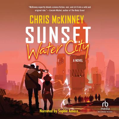 Sunset, Water City by Chris Mckinney audiobook