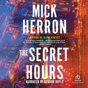 The Secret Hours by  Mick Herron audiobook