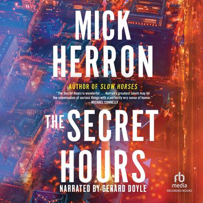 The Secret Hours by Mick Herron audiobook