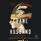 The Crane Husband by  Kelly Barnhill audiobook