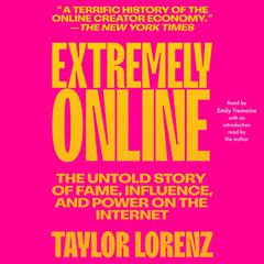 Extremely Online by Taylor Lorenz audiobook