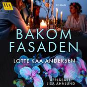 Bakom fasaden by  Lotte Kaa Andersen audiobook
