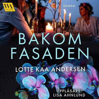 Bakom fasaden by Lotte Kaa Andersen audiobook