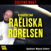 Sektens makt – Raëliska rörelsen by  Kristoffer Lind audiobook