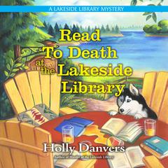 Read to Death at the Lakeside Library by Holly Danvers audiobook