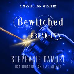 Bewitched Break Inn by Stephanie Damore audiobook