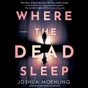 Where the Dead Sleep by  Joshua Moehling audiobook