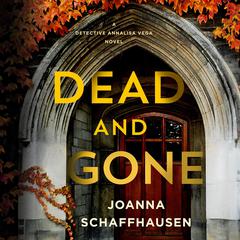 Dead and Gone by Joanna Schaffhausen audiobook