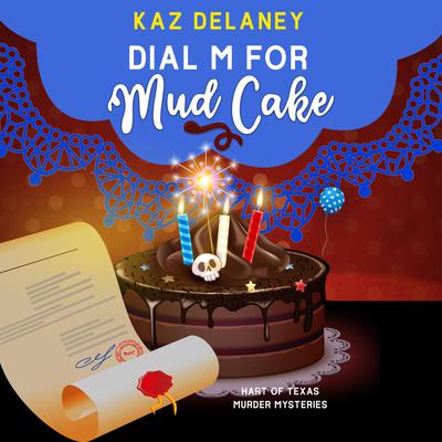 Dial M for Mud Cake by Kaz Delaney audiobook