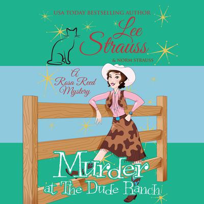Murder at the Dude Ranch by Lee Strauss audiobook
