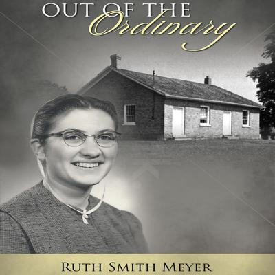Out of the Ordinary by Ruth Smith Meyer audiobook
