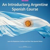 An Introductory Argentine Spanish Course by  Sol Perez audiobook
