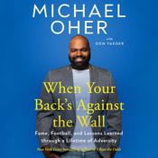 When Your Back's Against the Wall by  Michael Oher audiobook