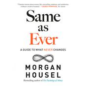Same as Ever by  Morgan Housel audiobook