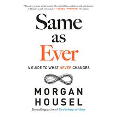 Same as Ever by Morgan Housel audiobook