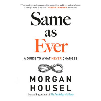 Same as Ever by Morgan Housel audiobook