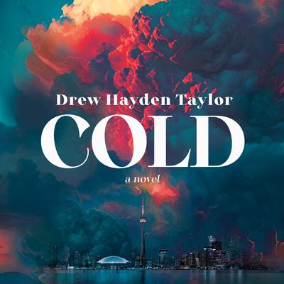 Cold by Drew Hayden Taylor audiobook
