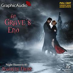 At Grave's End [Dramatized Adaptation] by Jeaniene Frost audiobook