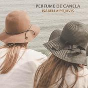 Perfume de canela by  Isabella Pojavis audiobook