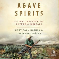 Agave Spirits by Gary Paul Nabhan audiobook