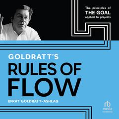 Goldratt's Rules of Flow by Efrat Goldratt-Ashlag audiobook