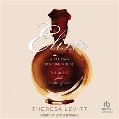 Elixir by Theresa Levitt audiobook