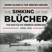 The Sinking of the Blücher by  Geirr Haarr audiobook
