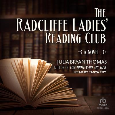 The Radcliffe Ladies' Reading Club by Julia Bryan Thomas audiobook