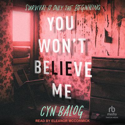 You Won't Believe Me by Cyn Balog audiobook