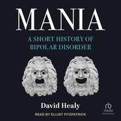 Mania by  David Healy audiobook