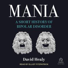 Mania by David Healy audiobook