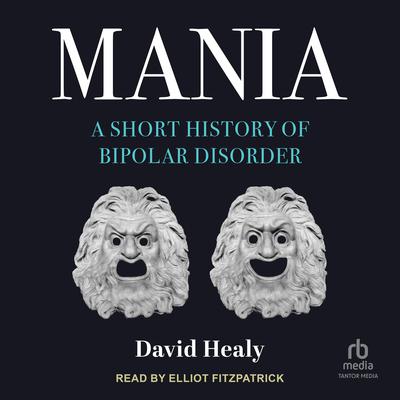 Mania by David Healy audiobook