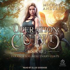 Operation: Cupid by Michael Anderle audiobook