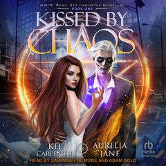 Kissed by Chaos by Kel Carpenter audiobook