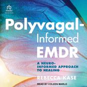 Polyvagal-Informed EMDR by  Rebecca Kase audiobook