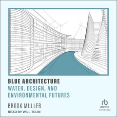 Blue Architecture by Brook Muller audiobook