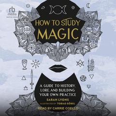 How to Study Magic by Sarah Lyons audiobook