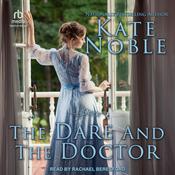 The Dare and the Doctor by  Kate Noble audiobook