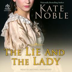 The Lie and the Lady by Kate Noble audiobook