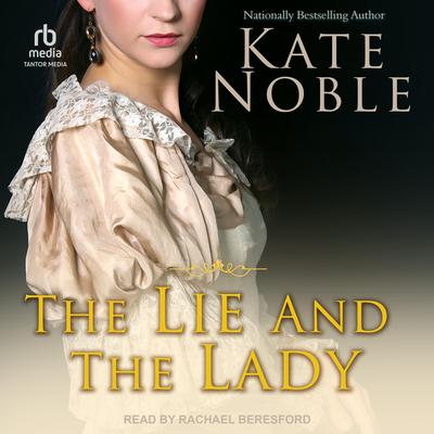 The Lie and the Lady by Kate Noble audiobook