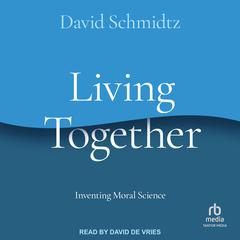 Living Together by David Schmidtz audiobook